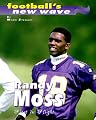 Randy Moss: First In Flight