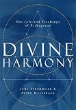 Divine Harmony: The Life and Teachings of Pythagoras