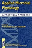 Applied Microbial Physiology: A Practical Approach