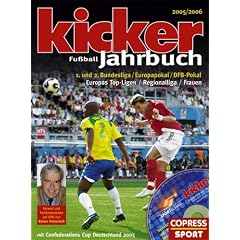 Kicker Fu�ball-Jahrbuch 2005/2006: Mit Confederations Cup Deutschland 2005