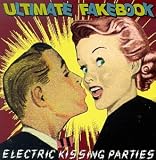 Ultimate Fakebook -  Electric Kissing Parties