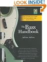 The Bass Handbook: A Complete Guide for Mastering the Bass Guitar