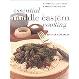 essential middle eastern cooking authentic recipes from an intriguing cuisine contemporary kitchen