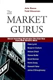 The Market Gurus: Stock Investing Strategies You Can Use from Wall Streets Best