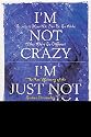 I'm Not Crazy, I'm Just Not You: Real Meaning of the 16 Personality Types