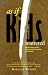As If Kids Mattered: What's Wrong in the World of Child Protection and Adoption
