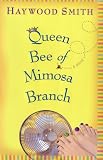 Queen Bee of Mimosa Branch: A Novel