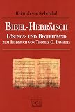 Bibel-Hebr�isch. L�sungs- und Begleitband - Heinrich von Siebenthal
