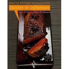 Cuisine et influences : Vins d'ici et go�ts d'ailleurs