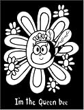 Coloring Board: Im the Queen Bee