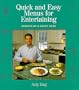 Quick and Easy Menus for Entertaining: Secrets of a Savvy Cook
