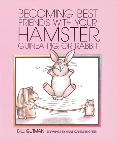 Becoming Best Friends Your Hamster, Guinea Pig, 