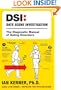 DSI--Date Scene Investigation: The Diagnostic Manual of Dating Disorders