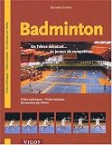 Badminton. De l\'élève débutant... au joueur de compétition