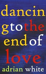 Dancing to the End of Love