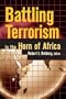 Battling Terrorism in the Horn of Africa