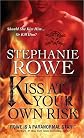 Kiss at Your Own Risk   [KISS AT YOUR OWN RISK] [Mass Market Paperback]