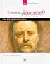 Theodore Roosevelt: Our Twenty-Sixth President (Spirit of America: Our Presidents)