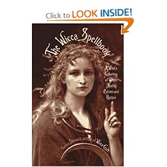 The Wicca Spellbook: A Witch's Collection of Wiccan Spells, Potions, and Recipes