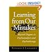 Learning from Our Mistakes: Beyond Dogma in Psychoanalysis and Psychotherapy