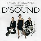  Smooth Escapes (The Very Best Of D`Sound)
