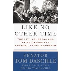Like No Other Time: The 107th Congress and the Two Years That Changed America Forever