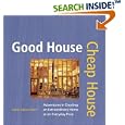 Good House Cheap House: Adventures in Creating an Extraordinary Home at an Everyday Price