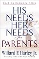 His Needs, Her Needs for Parents: Keeping Romance Alive