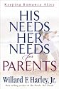 His Needs, Her Needs for Parents: Keeping Romance Alive