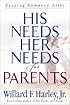 His Needs, Her Needs for Parents: Keeping Romance Alive