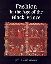 Fashion in the Age of the Black Prince: A Study of the Years 1340-1365