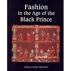 Fashion in the Age of the Black Prince: A Study of the Years 1340-1365