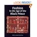 Fashion in the Age of the Black Prince: A Study of the Years 1340-1365
