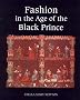 Fashion in the Age of the Black Prince: A Study of the Years 1340-1365