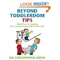 Beyond Toddlerdom Tips: Quick fixes to keeping five to twelve year-olds on the rails