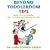 Beyond Toddlerdom Tips: Quick Fixes to Keeping Five to Twelve Year-olds on the Rails
