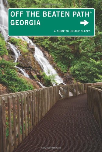 Georgia Off the Beaten Path, 10th: A Guide to Unique Places (Off the Beaten Path Series)