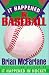 Book It Happened in Baseball: Amazing Tales from the Fields of Dreams