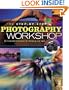 The Step-By-Step Photography Workshop