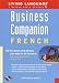 Book Business Companion: French (BK/CD pkg): All the Words and Phrases You Need to Do Business (LL Business Companion)