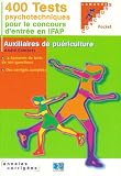 400 tests psychotechniques pour r�ussir le concours d'entr�e en IFAP