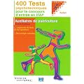 400 tests psychotechniques pour r�ussir le concours d'entr�e en IFAP