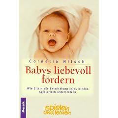 Babys liebevoll f�rdern