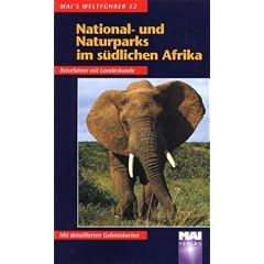 National- und Naturparks im s�dlichen Afrika. Mai- F�hrer. Reisef�hrer mit Landeskunde