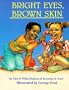 Bright Eyes, Brown Skin (A Feeling Good Book) (A Feeling Good Book)