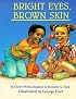 Bright Eyes, Brown Skin (A Feeling Good Book) (A Feeling Good Book) (A Feeling Good Book)