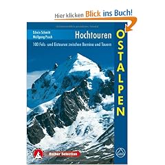 Hochtouren Ostalpen. 100 Fels- und Eistouren zwischen Bernina und Tauern