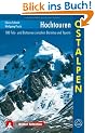 Hochtouren Ostalpen. 100 Fels- und Eistouren zwischen Bernina und Tauern