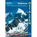 Hochtouren Ostalpen. 100 Fels- und Eistouren zwischen Bernina und Tauernvon "Edwin Schmitt"