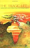 The Tragic Life: Bessie Head and Literature in Southern Africa
